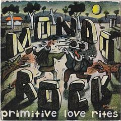 Mondo Rock - Primitive Love Rites - Polydor