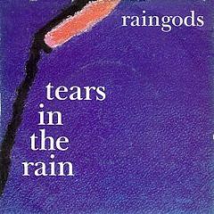 Raingods - Tears In The Rain - RCA