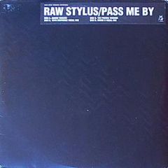 Raw Stylus - Pass Me By - Wired Recordings