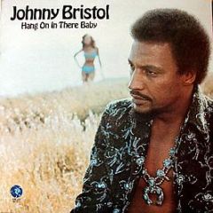 Johnny Bristol - Hang On In There Baby - Mgm Records
