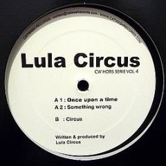 Lula Circus - Once Upon A Time - Catwash Records