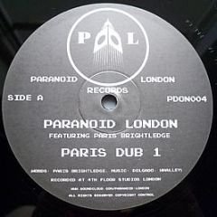 Paranoid London Featuring Paris Brightledge - Paris Dub 1 - Paranoid London Records