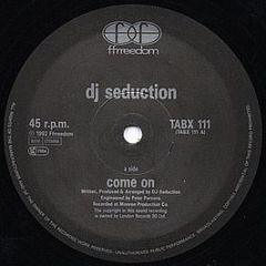 DJ Seduction - Come On / Hardcore Heaven (The Reincarnation) - Ffrreedom