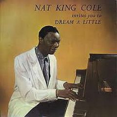 Nat King Cole - Nat King Cole Invites You To Dream A Little - World Sound