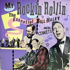 Bill Haley And His Comets - Mr. Rockin' Rollin' (The Essential Bill Haley And His Comets) - Charly Records