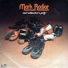 Mark Radice - Ain't Nothin' But A Party - United Artists Records