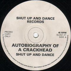 Shut Up And Dance - Autobiography Of A Crackhead / The Green Man - Shut Up And Dance Records