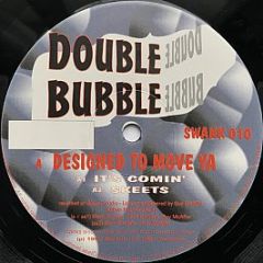 Double Bubble - Designed To Move Ya - Swank