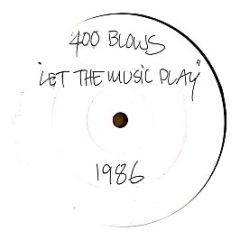 400 Blows - Let The Music Play - Illuminated Records