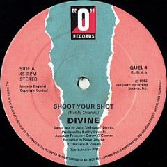 Divine - Shoot Your Shot - "O" Records