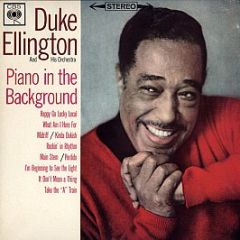 Duke Ellington And His Orchestra - Piano In The Background - CBS