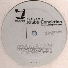 Tuff Jam 's Klubb Conektion Featuring 
 Tempo O'Ne - Keep Holdin' / Key Dub - I! Records