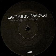 Layo & Bushwacka! - It's Up To You [Shining Through] - XL Recordings