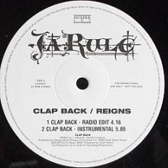 Ja Rule - Clap Back / Reigns - Murder Inc Records