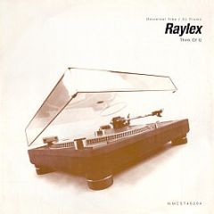 Raylex - Think Of U - Universal