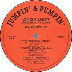 Various Artists - Jungle Tekno 6 - Phat & Phuturistic - Jumpin' & Pumpin'