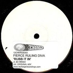 Fierce Ruling Diva - Rubb It In - Recharge
