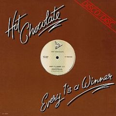 Hot Chocolate - Every 1's A Winner / Put Your Love In Me - Infinity Records