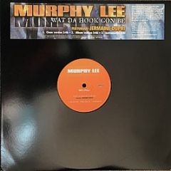 Murphy Lee - Wat Da Hook Gon Be - Universal Records