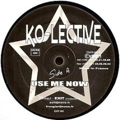 Ko-Lective - Use Me Now - Cyber Production