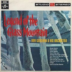 Ron Goodwin And His Orchestra - Legend Of The Glass Mountain - Columbia