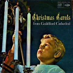The Choir Of Guildford Cathedral - Christmas Carols From Guildford Cathedral - Music For Pleasure