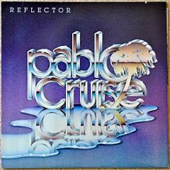 Pablo Cruise - Reflector - A&M Records