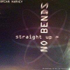 Brian Harvey - Straight Up No Bends - Edel Records