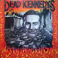 Dead Kennedys - Give Me Convenience Or Give Me Death - Alternative Tentacles