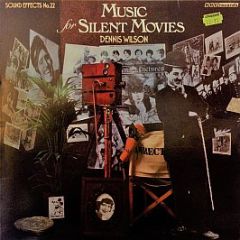 Dennis Wilson - Sound Effects No.22 - Music For Silent Movies - Bbc Records