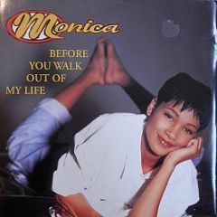 Monica - Before You Walk Out Of My Life - Rowdy Records