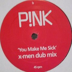 P!nk - You Make Me Sick (X-Men Remix) - White