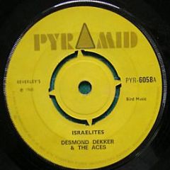 Desmond Dekker & The Aces / Beverley's All Stars - Israelites / The Man - Pyramid