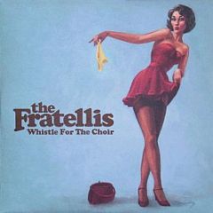 The Fratellis - Whistle For The Choir (Blue Vinyl) - Fallout Recordings