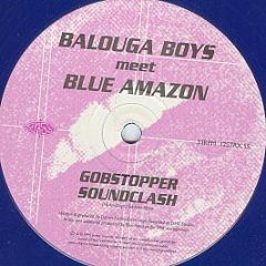 Balouga Boys meet Blue Amazon - Gobstopper Soundclash - Stress Records