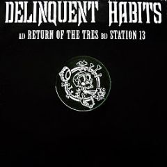 Delinquent Habits - Return Of The Tres - Ark 21 Records