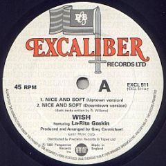 Wish Featuring La-Rita Gaskin - Nice And Soft - Excaliber Records Ltd.