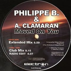 Philippe B. & Antoine Clamaran - Moved On You - Electron Records