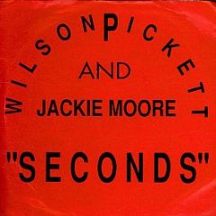 Wilson Pickett And Jackie Moore - Seconds - New York 42 Records