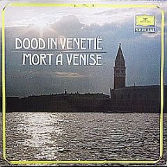Gustav Mahler, Symphonie-Orchester Des Bayerischen - Dood In Venetië / Mort À Venise - Deutsche Grammophon