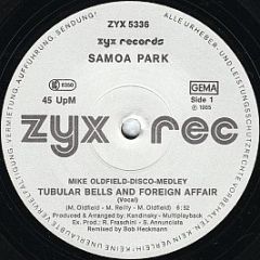 Samoa Park - Tubular Bells And Foreign Affair - Zyx Records