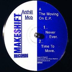 Anthill Mob - The Moving On E.P. - Makeshift Records