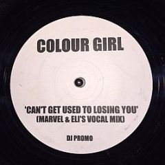 Colour Girl - Can't Get Used To Losing You - 4 Liberty Records Ltd
