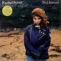 Rachel Sweet - Fool Around (Picture Disc) - Stiff Records
