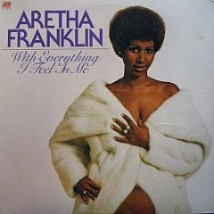 Aretha Franklin - With Everything I Feel In Me - Atlantic