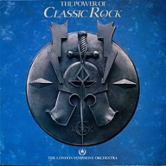 The London Symphony Orchestra With The Royal Chora - The Power Of Classic Rock - Portrait