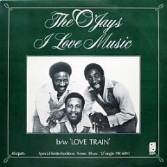 The O'Jays - I Love Music b/w Love Train - Philadelphia International Records