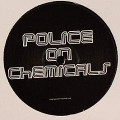 The Police vs. The Chemical Brothers - Police On Chemicals - DDB Records