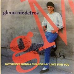 Glenn Medeiros - Nothing's Gonna Change My Love For You - London Records
