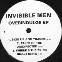 Invisible Men - Overindulge EP - Orbital Records